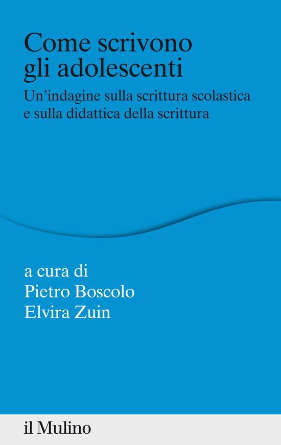 Copertina del libro Come scrivono gli adolescenti (Un'indagine sulla scrittura scolastica e sulla didattica della scrittura)