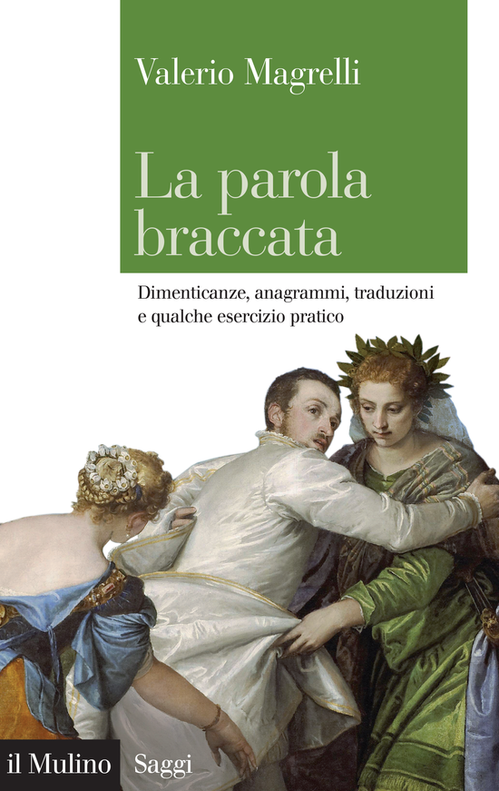 Copertina del libro La parola braccata (Dimenticanze, anagrammi, traduzioni e qualche esercizio pratico)