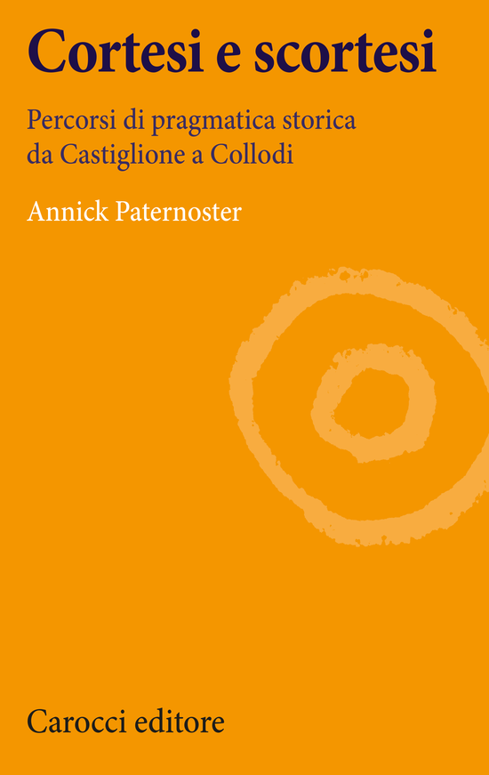 Copertina del libro Cortesi e scortesi (Percorsi di pragmatica storica da Castiglione a Collodi)