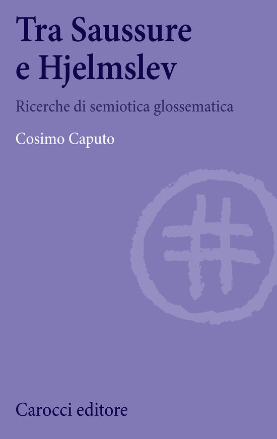 Copertina del libro Tra Saussure e Hjelmslev (Ricerche di semiotica glossematica)