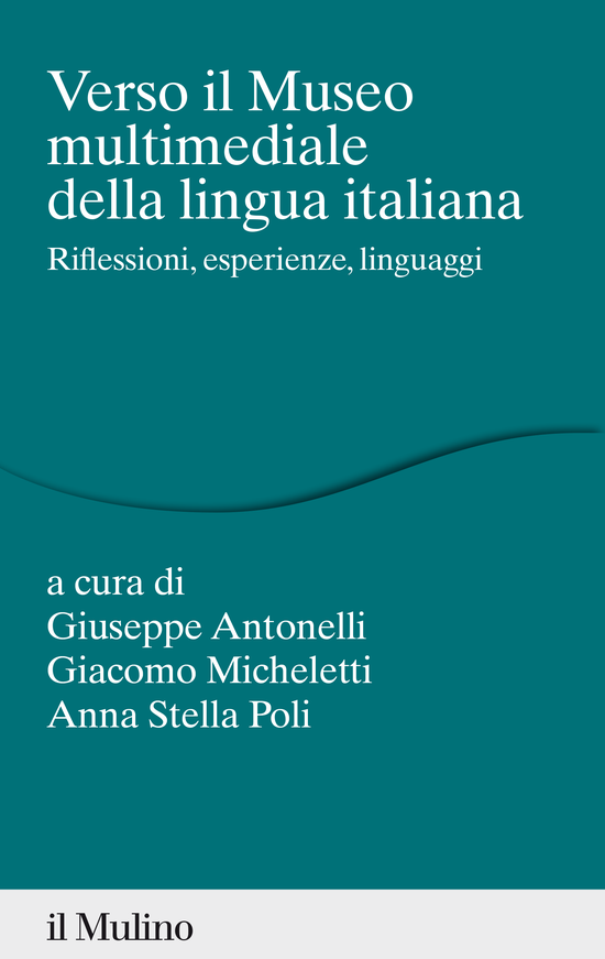 Copertina del libro Verso il museo multimediale della lingua italiana