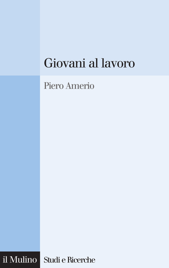 Copertina del libro Giovani al lavoro (Significati, prospettive e aspirazioni)