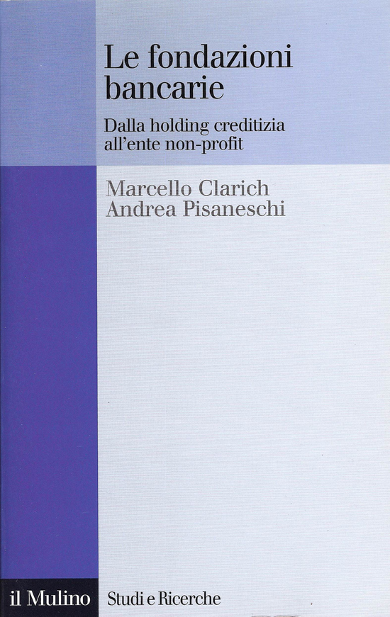 Copertina del libro Le fondazioni bancarie (Dalla holding creditizia all'ente non-profit)